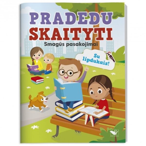 Pradedu skaityti. Smagūs pasakojimai. Su lipdukais
