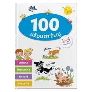 100 užduotėlių 2-3 metų vaikams. Logika, motorika, garsai, spalvos