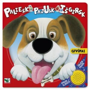 Paliesk, pajusk, išgirsk. GYVŪNAI