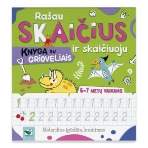 Rašau skaičius ir skaičiuoju. Knygelė su grioveliais. 6–7 metų vaikams